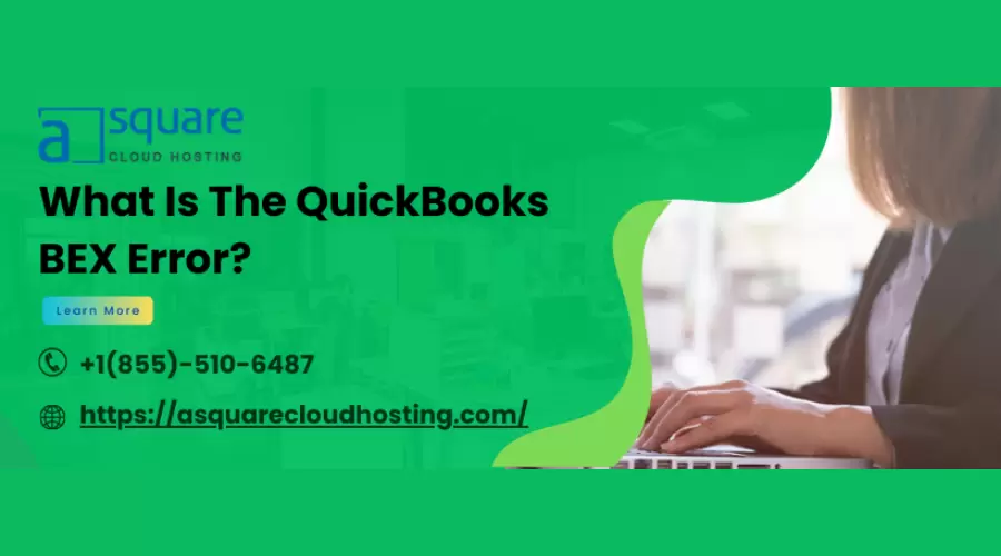 Steps To Execute When Facing QuickBooks BEX Error Issues